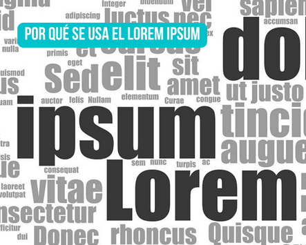Por qué se usa el Lorem Ipsum?