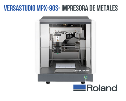 Impresora de Metales  ROLAND Versastudio MPX-90S